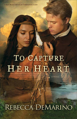 Book cover for To Capture Her Heart A Novel