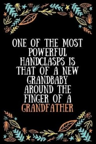 Cover of One of the most powerful handclasps is that of a new grandbaby around the finger of a grandfather