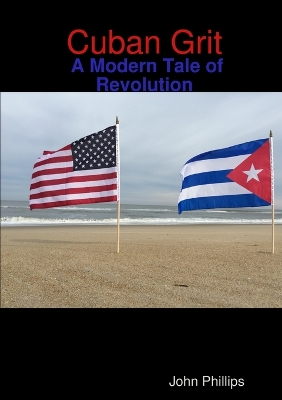 Book cover for Cuban Grit: A Modern Tale of Revolution