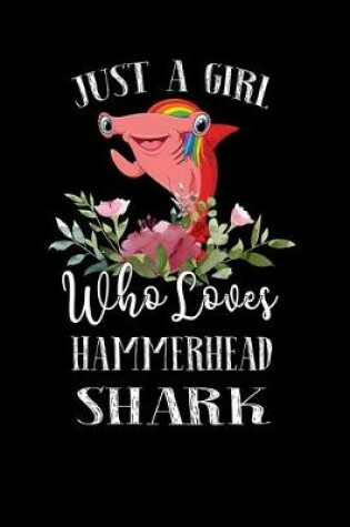 Cover of Just a Girl Who Loves Hammerhead