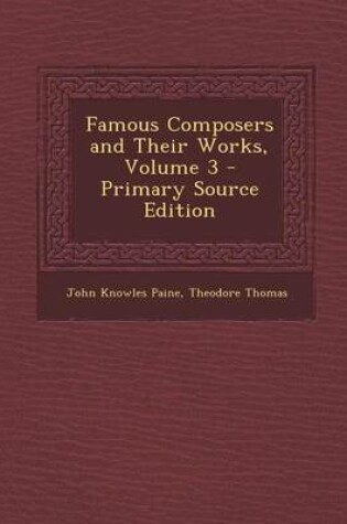 Cover of Famous Composers and Their Works, Volume 3