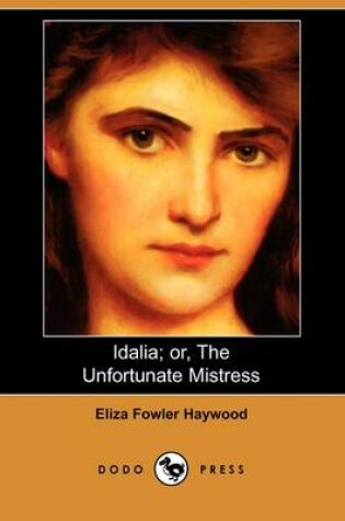 Cover of Idalia; Or, the Unfortunate Mistress (Dodo Press)