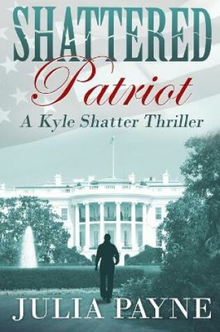 Cover of Shattered Patriot