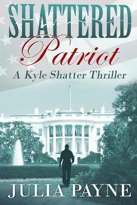 Cover of Shattered Patriot