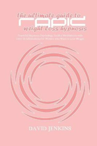 Cover of The Ultimate guide to Rapid Weight Loss Hypnosis