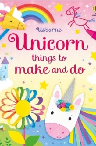 Cover of Unicorn things to make and do