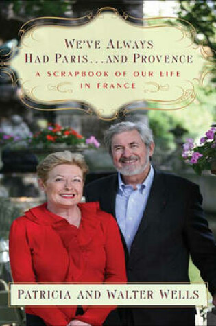 Cover of We've Always Had Paris...and Provence