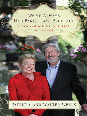 Book cover for We've Always Had Paris...and Provence