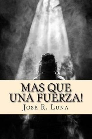 Cover of Mas Que Una Fuerza!