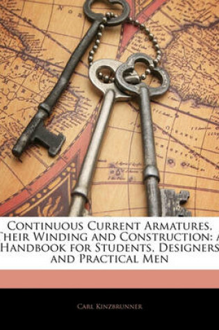 Cover of Continuous Current Armatures, Their Winding and Construction