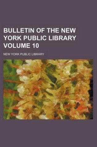 Cover of Bulletin of the New York Public Library Volume 10