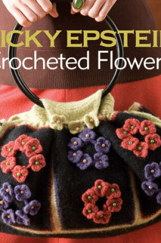 Cover of Nicky Epstein Crocheted Flowers