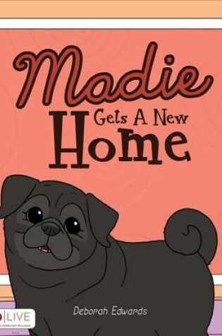 Cover of Madie Gets a New Home