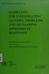 Book cover for Guidelines for investigating alcohol problems and developing appropriate responses