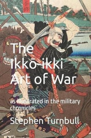 Cover of The Ikkō-ikki Art of War