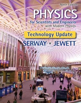 Cover of Physics for Scientists and Engineers with Modern Physics, Technology Update