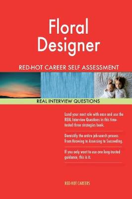 Book cover for Floral Designer Red-Hot Career Self Assessment Guide; 1184 Real Interview Questi
