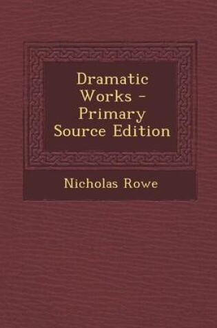 Cover of Dramatic Works