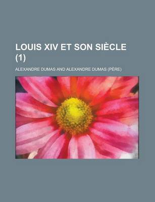 Book cover for Louis XIV Et Son Siecle (1)