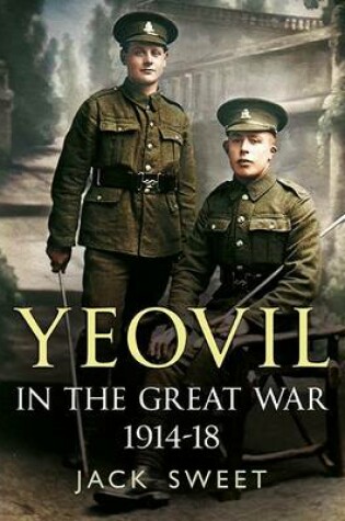 Cover of Yeovil in the Great War 1914-18