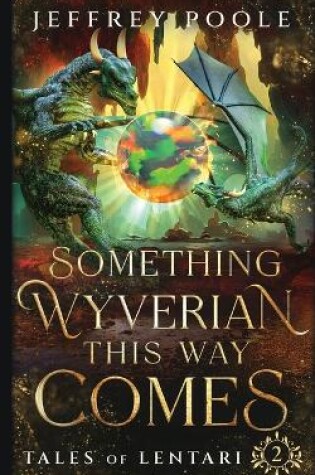 Cover of Something Wyverian This Way Comes