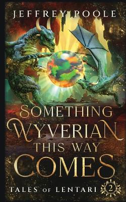 Cover of Something Wyverian This Way Comes