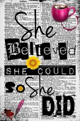 Cover of She Believed She Could So She Did