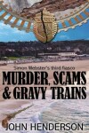 Book cover for Murder, Scams & Gravy Trains