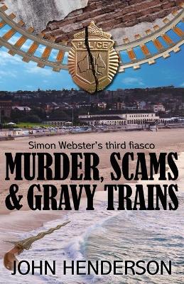 Book cover for Murder, Scams & Gravy Trains
