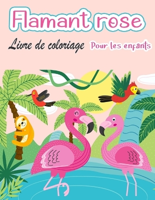 Book cover for Livre de coloriage de flamants roses pour enfants