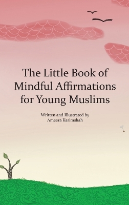 Book cover for The Little Book of Mindful Affirmations for Young Muslims