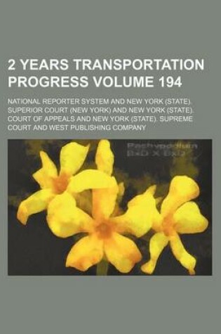 Cover of 2 Years Transportation Progress Volume 194