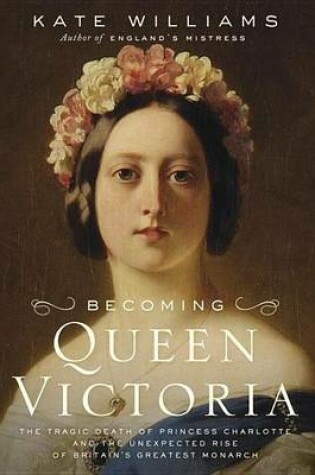 Cover of Becoming Queen Victoria