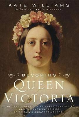 Book cover for Becoming Queen Victoria