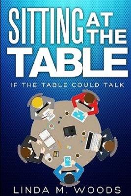 Book cover for Sitting at the Table, If the Table Could Talk