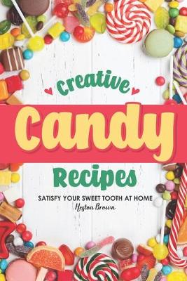 Book cover for Creative Candy Recipes