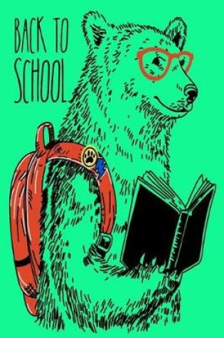 Cover of Bear's Back To School Academic 12 Month Diary For Students, Teachers & Parents