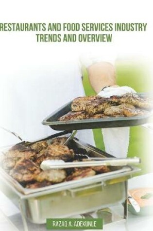 Cover of Restaurants and Food Services Industry Trends and Overview