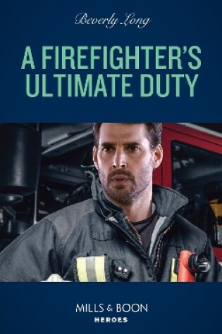 Cover of A Firefighter's Ultimate Duty