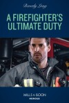 Book cover for A Firefighter's Ultimate Duty