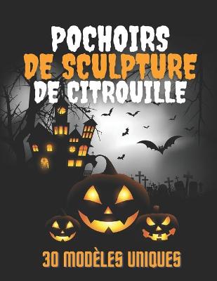 Book cover for Pochoirs De Sculpture De Citrouille 30 Modèles Uniques