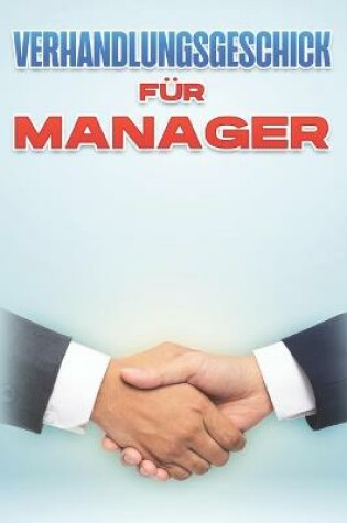 Cover of Verhandlungsgeschick Für Manager