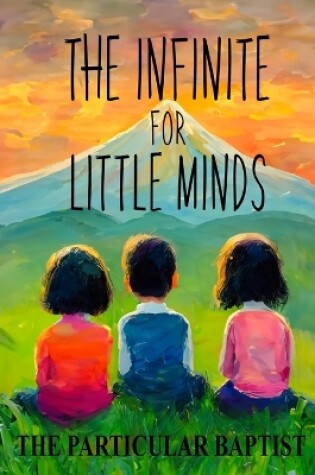 Cover of The Infinite for Little Minds