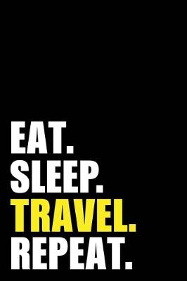 Book cover for Eat Sleep Travel Repeat