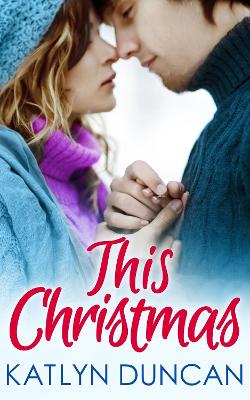 This Christmas by Katlyn Duncan