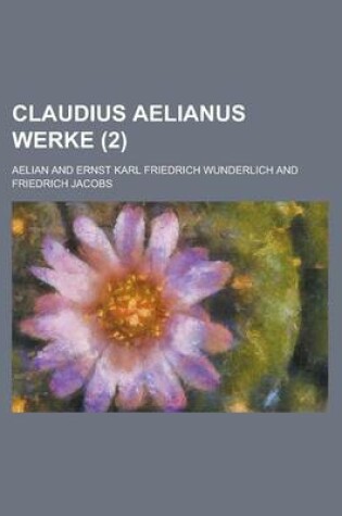 Cover of Claudius Aelianus Werke (2)