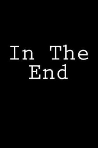 Cover of In The End