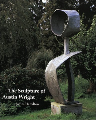 Book cover for The Sculpture of Austin Wright