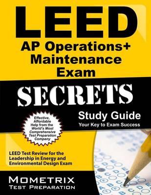 Cover of LEED AP Operations + Maintenance Exam Secrets