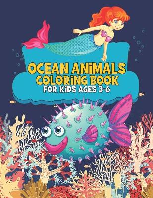 Book cover for Ocean Animals Coloring Book For Kids Ages 3-6